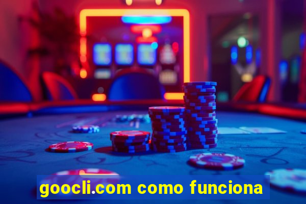 goocli.com como funciona